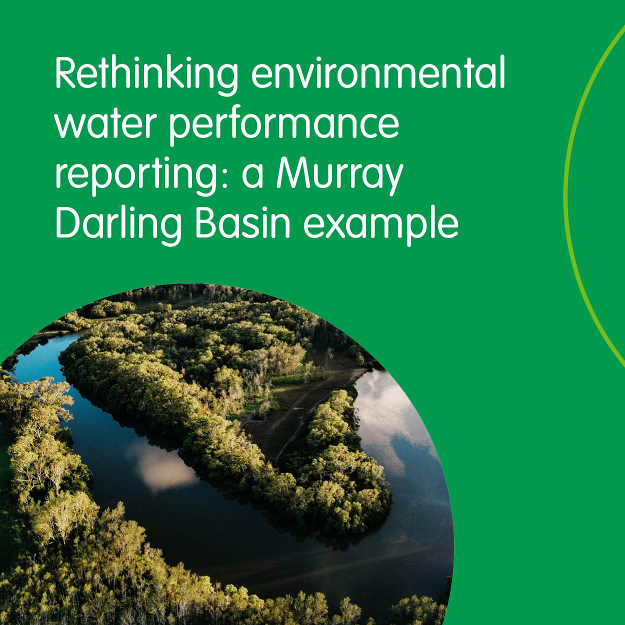 Rethinking environmental water performance reporting: a Murray Darling Basin example